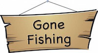 gone fishing