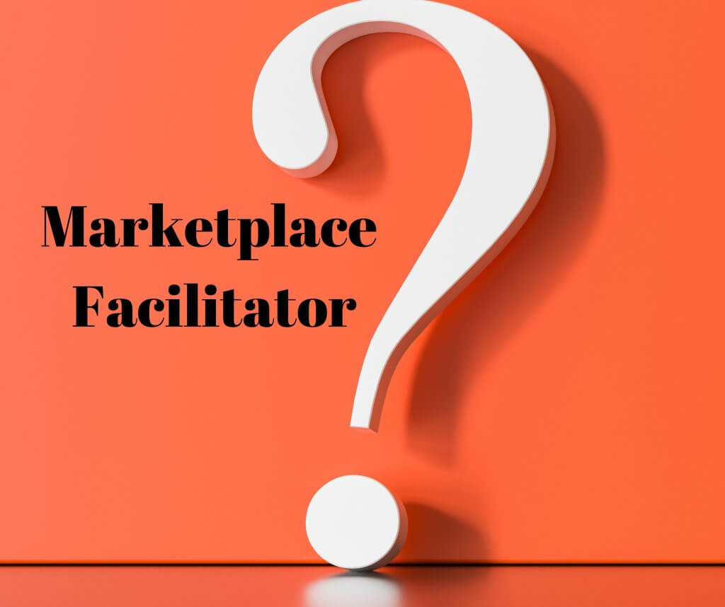 What is a Marketplace Facilitator and Why Does it Matter?