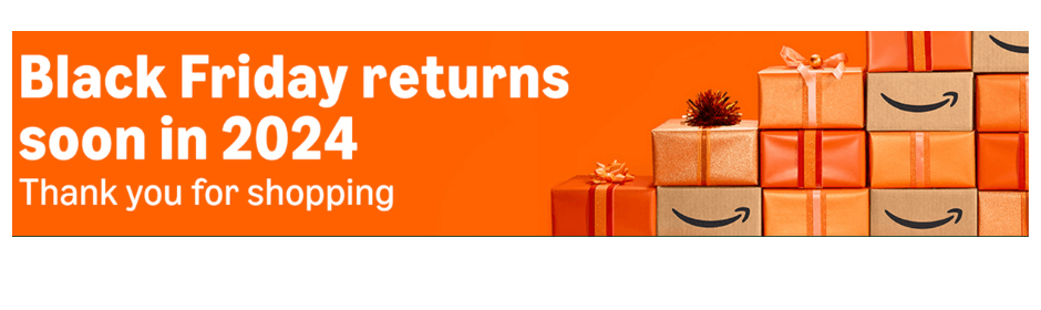 Amazon Black Friday returns soon in 2024 banner with stacked gift boxes